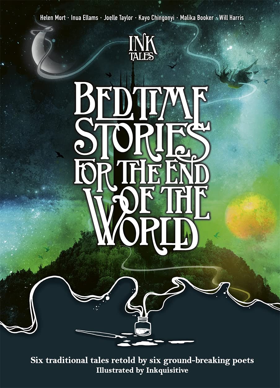 Ink Tales: Bedtime Stories For The End Of The World by (six poets)