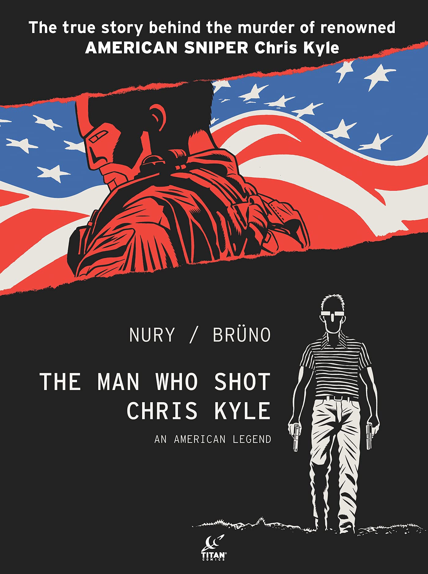 Man Who Shot Chris Kyle: An American Legend by Nury | Fabien