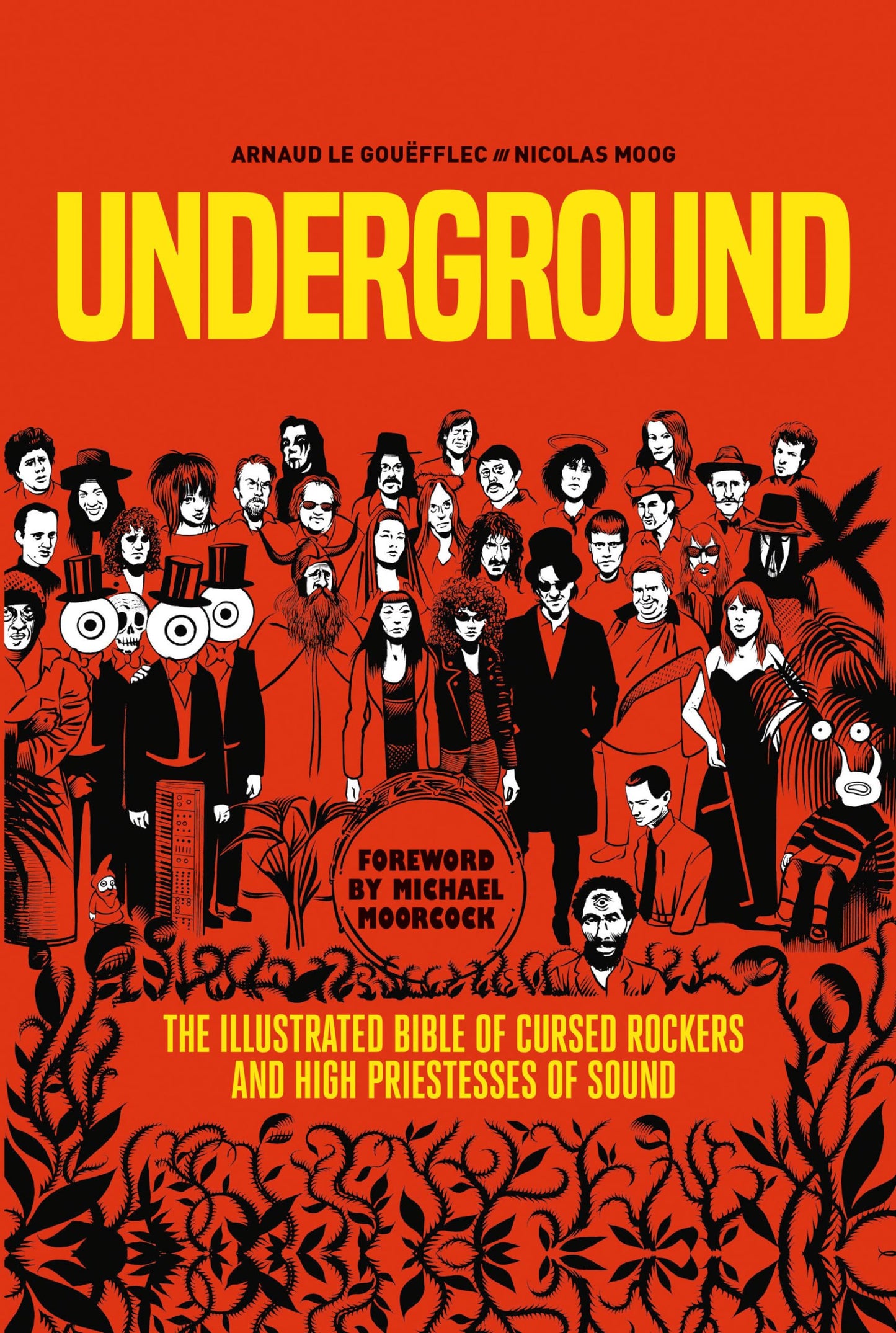 Underground: Cursed Rockers and High Priestesses of Sound by Arnaud Le Gouëfflec