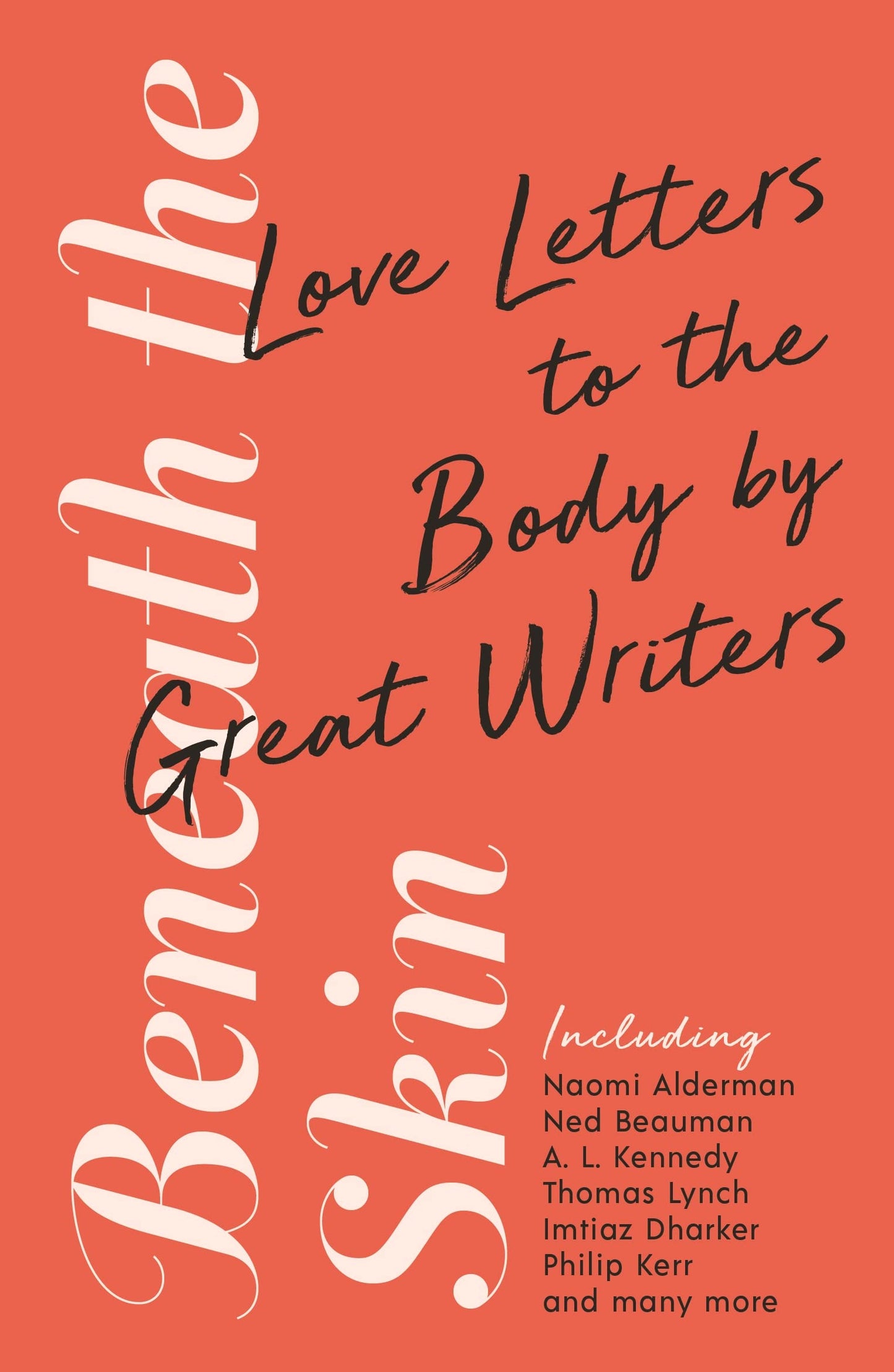 Beneath The Skin: Love Letters To The Body by Great Writers by anthology