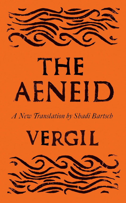 Aeneid by Vergil : a new translation by Shadi Bartsch