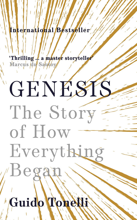 Genesis: the Story of How Everything Began by Guido Tonelli