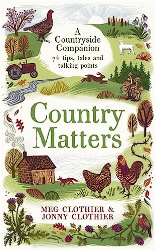 Country Matters: a countryside companion by Meg Clothier