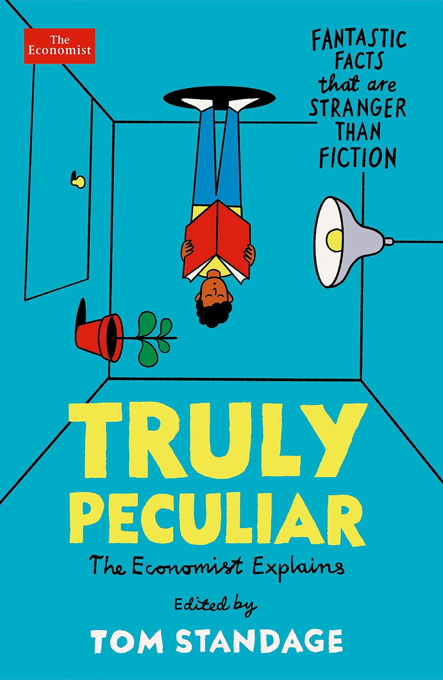 Truly Peculiar: fantastic facts that are stranger than fiction by ed. Tom Standage