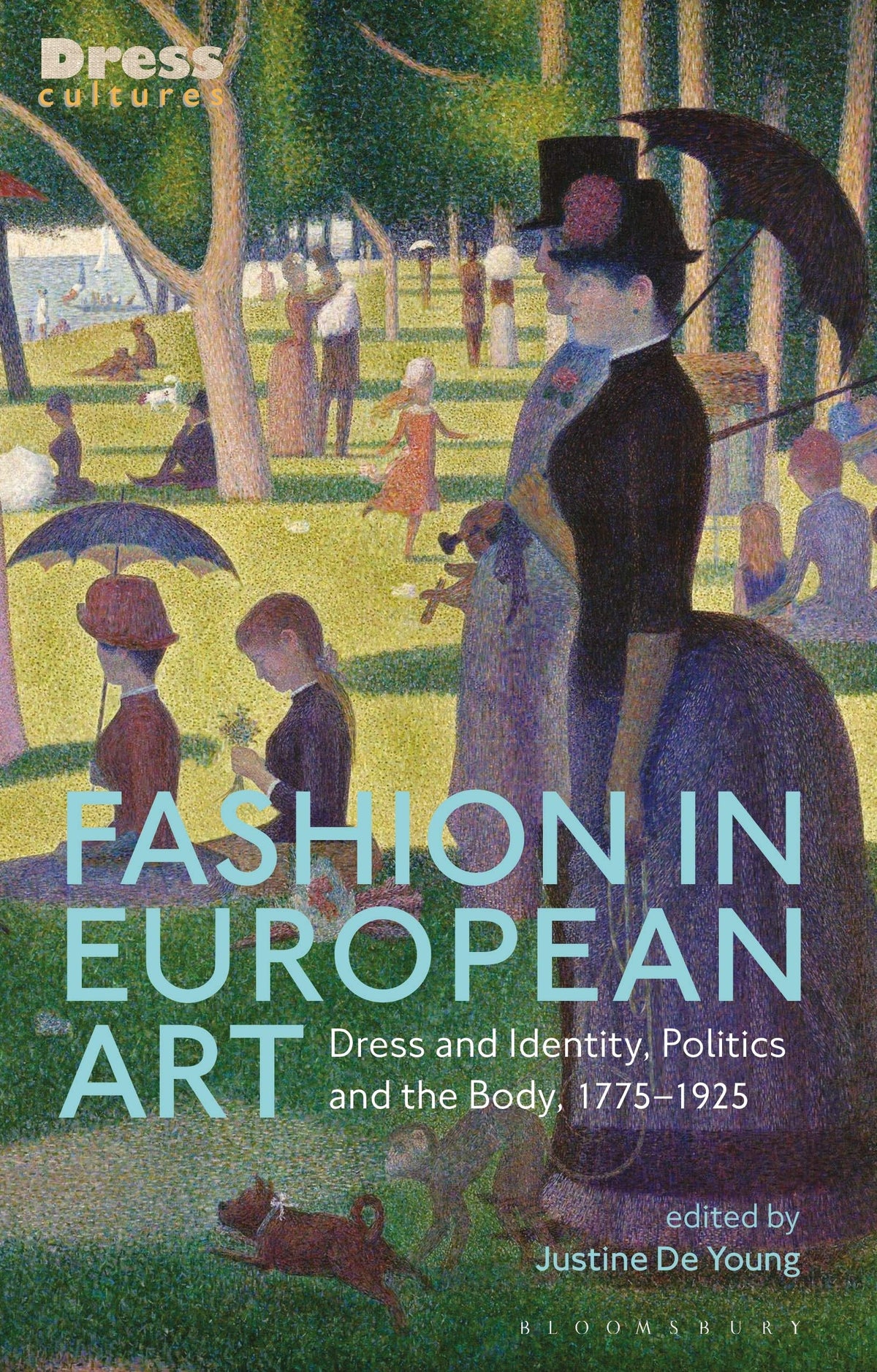 Fashion in European Art: Dress and Identity, Politics and the Body, 1775-1925 (Dress Cultures) by Justine De Young