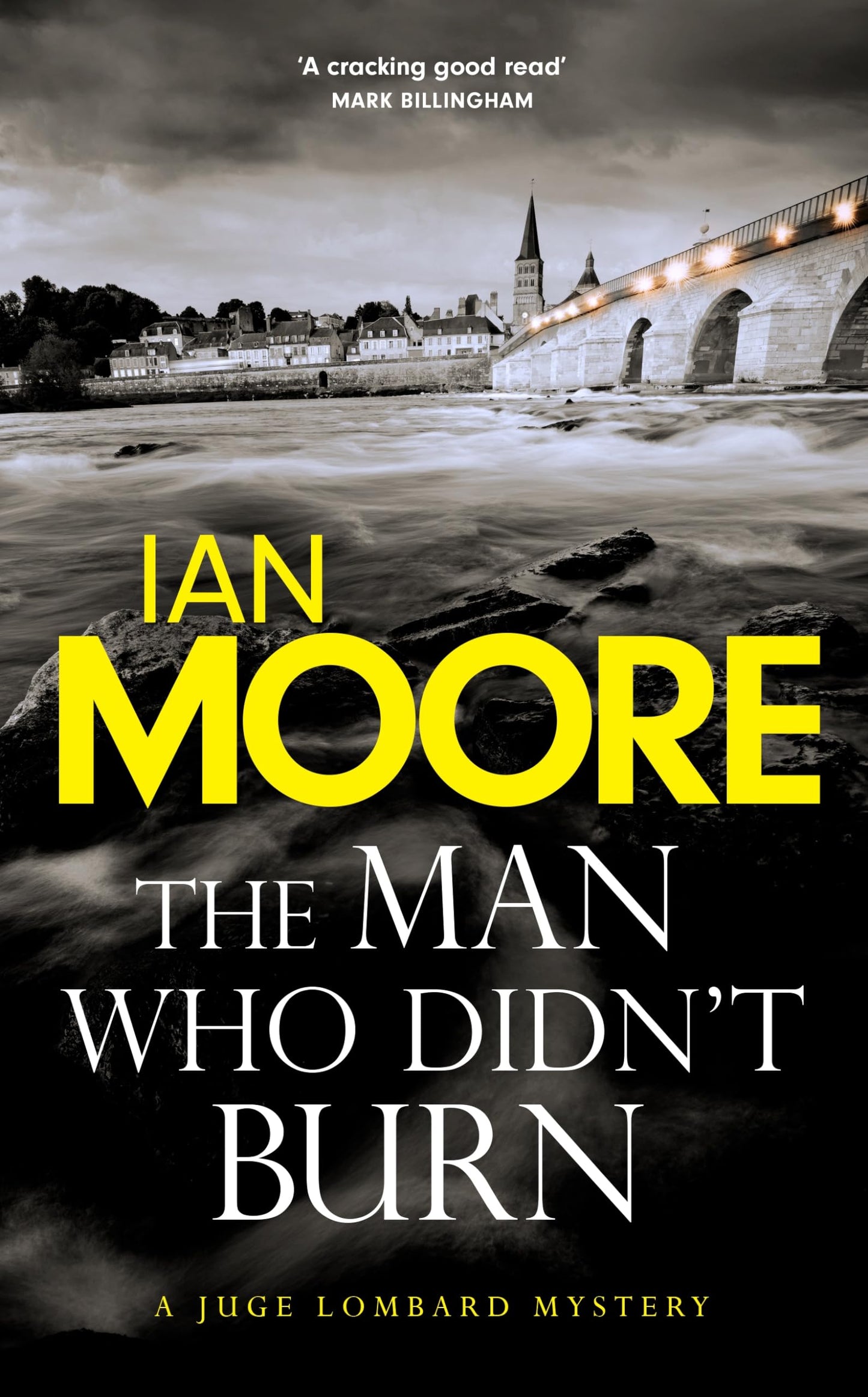 Man Who Didn't Burn by Ian Moore