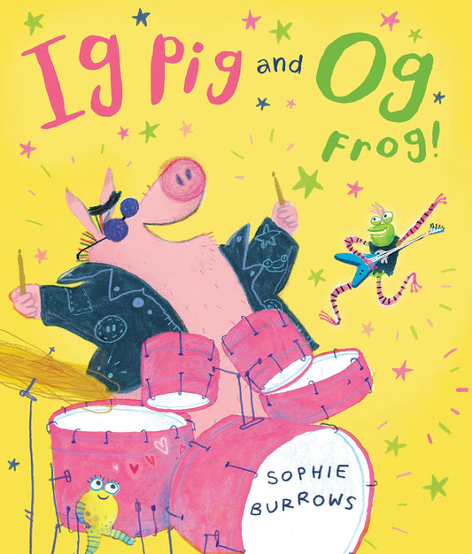 Ig Schwein und Og Frosch! von Sophie Burrows