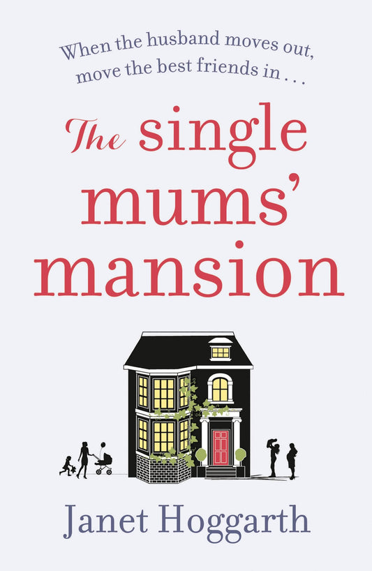 Single Mums' Mansion by Hoggarth, Janet