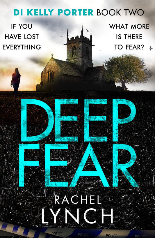 Deep Fear (Detective Kelly Porter) by Rachel Lynch