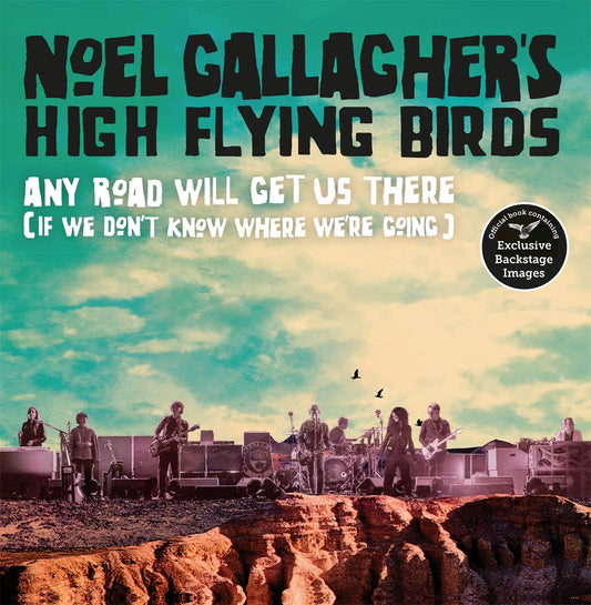 Noel Gallaghers „High Flying Birds“: Jeder Weg bringt uns dorthin von Sharon Latham