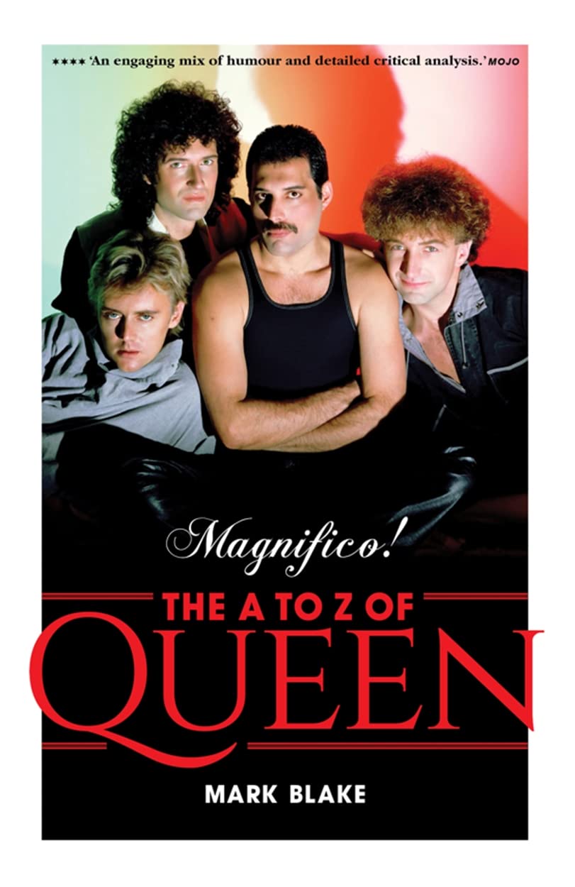 Magnifico! : The A to Z of Queen by Mark Blake