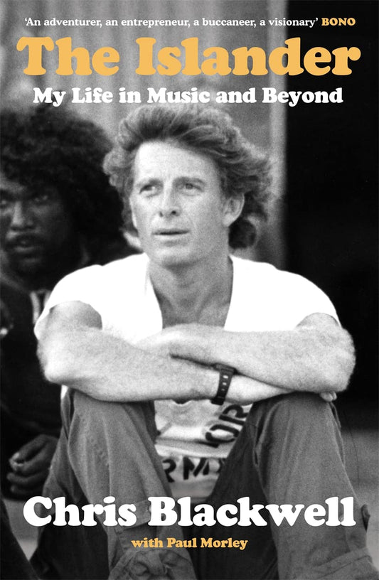 The Islander: My Life in Music & Beyond by Chris Blackwell