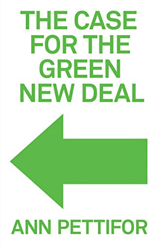 Case For The Green New Deal by Ann Pettifor