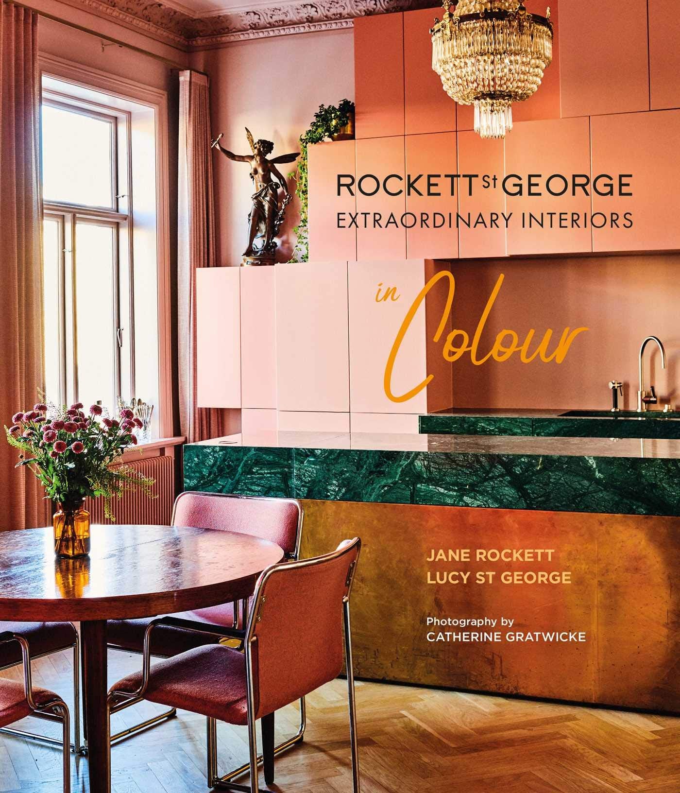 Rockett St George Extraordinary Interiors In Colour by St George, Lucy | Rockett, Jane