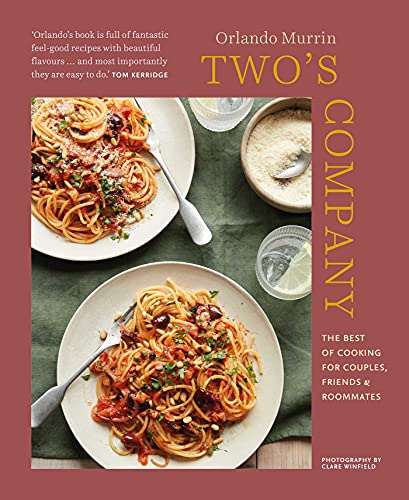 Two's Company: The best of cooking for couples, friends & roommates by Murrin, Orlando