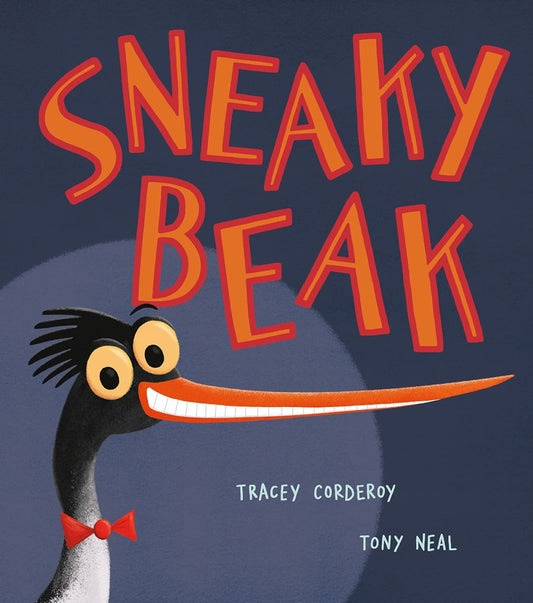 Sneaky Beak by Tracey Corderoy