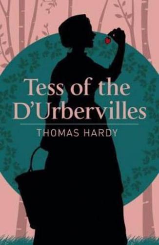 Tess Of The D'Ubervilles by Thomas Hardy