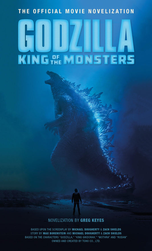 Godzilla: King of the Monsters - The Official Movie Novelization (shelf worn) by Keyes, Greg