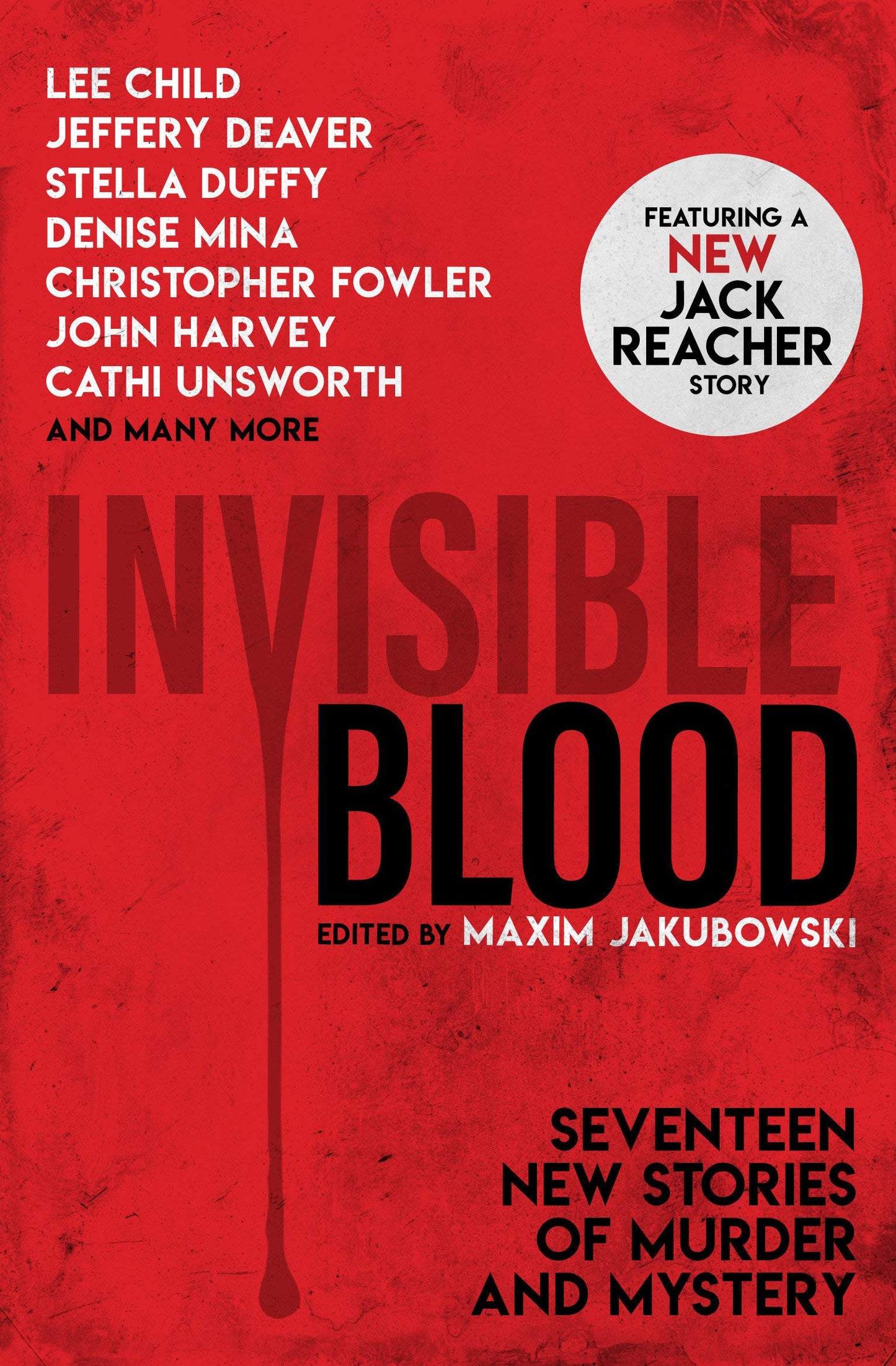 Invisible Blood: 17 New Stories of Murder & Mystery by ed. Maxim Jakubowski