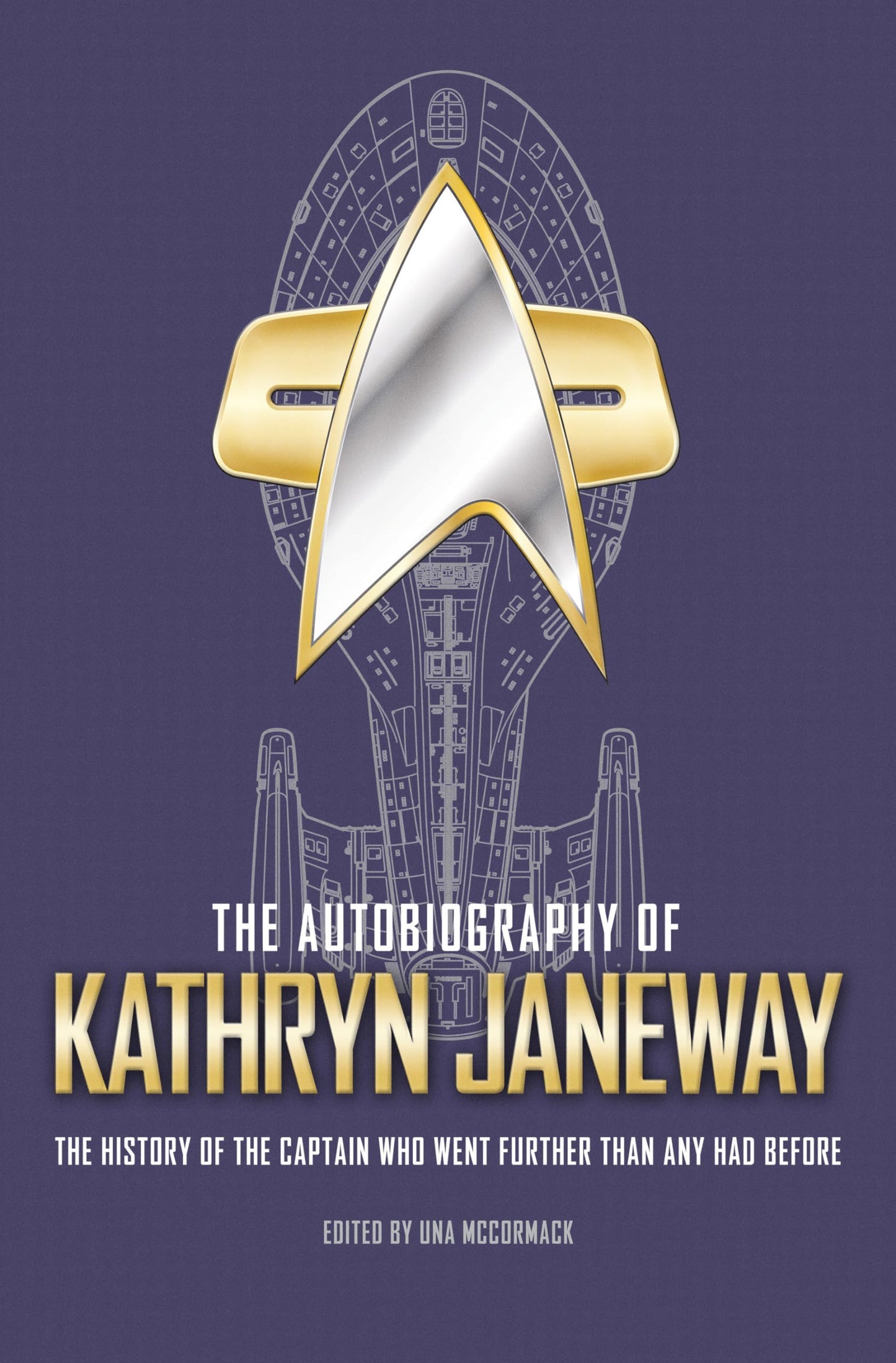 Autobiography Of Kathryn Janeway by ed. Una McCormack