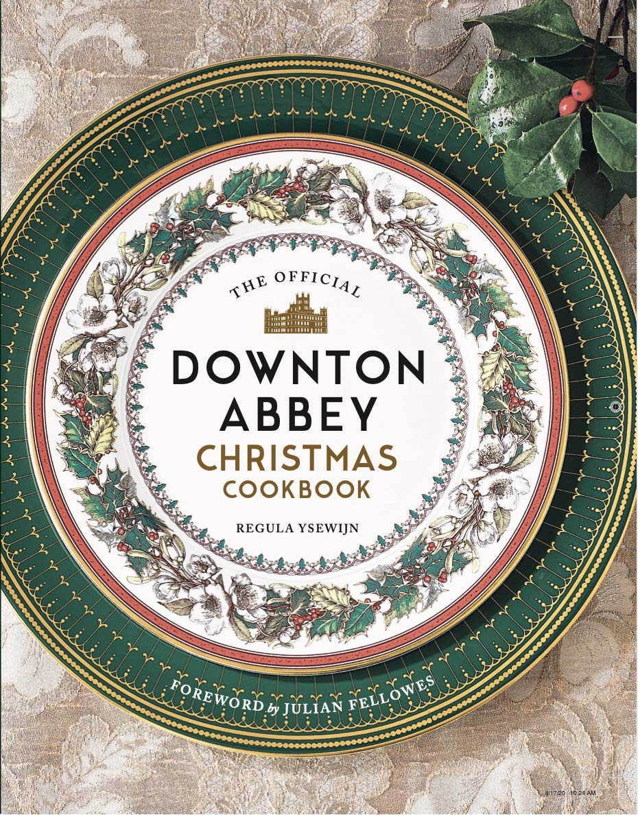 Official Downton Abbey Christmas Cookbook by Regula Ysewijn