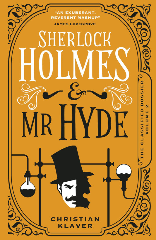 Sherlock Holmes and Mr Hyde (The Classified Dossier, 2) by Klaver, Christian