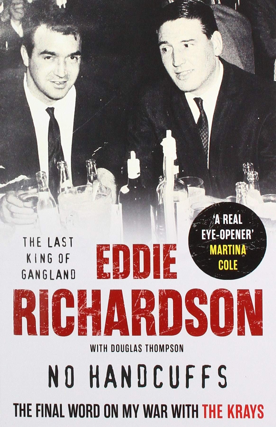 No Handcuffs: The Final Word on My War With the Krays by Eddie Richardson with Douglas Thompson