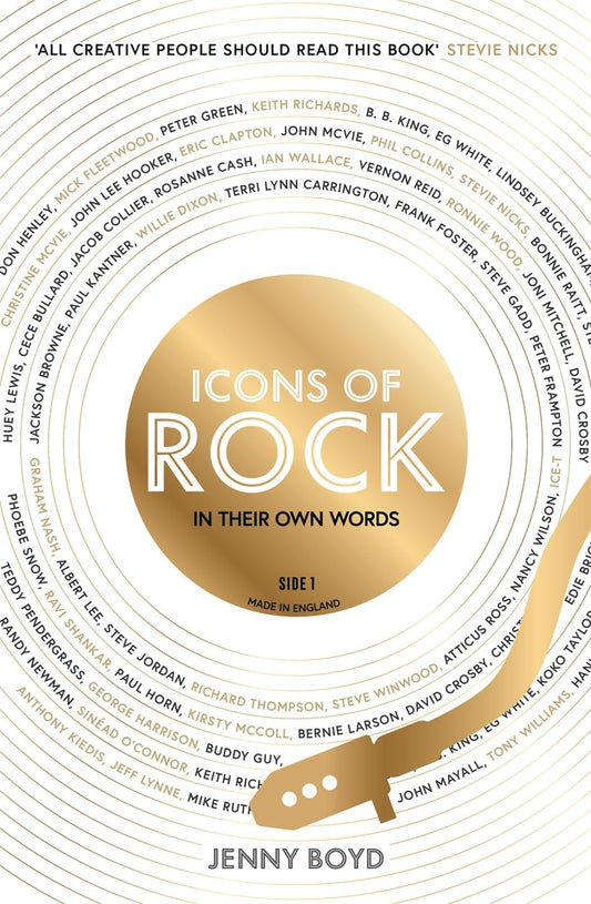 Icons of Rock In Their Own Words by Jenny Boyd