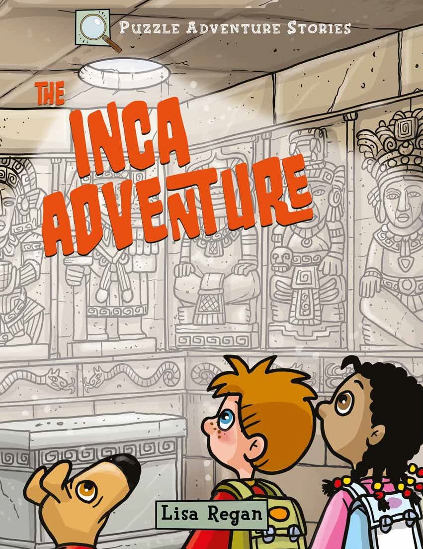 Puzzle Adventure Stories: The Inca Adventure by Lisa Regan