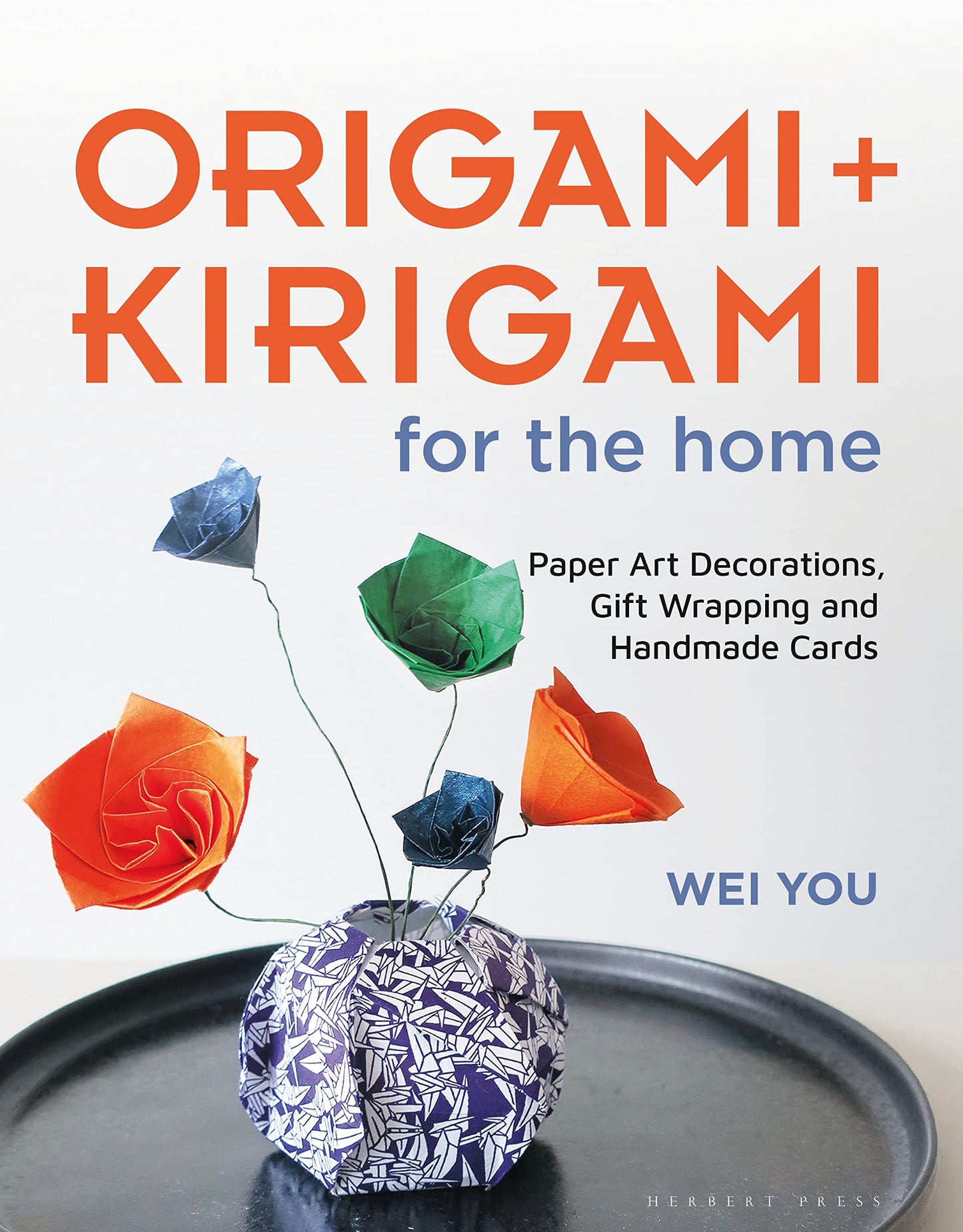 Origami & Kirigami for the Home: Paper Art Decorations, Gift Wrapping and Handmade Cards by Wei You