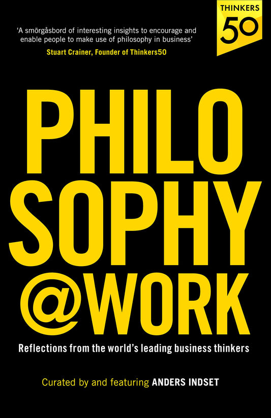 Philosophy@Work by Anders Indset