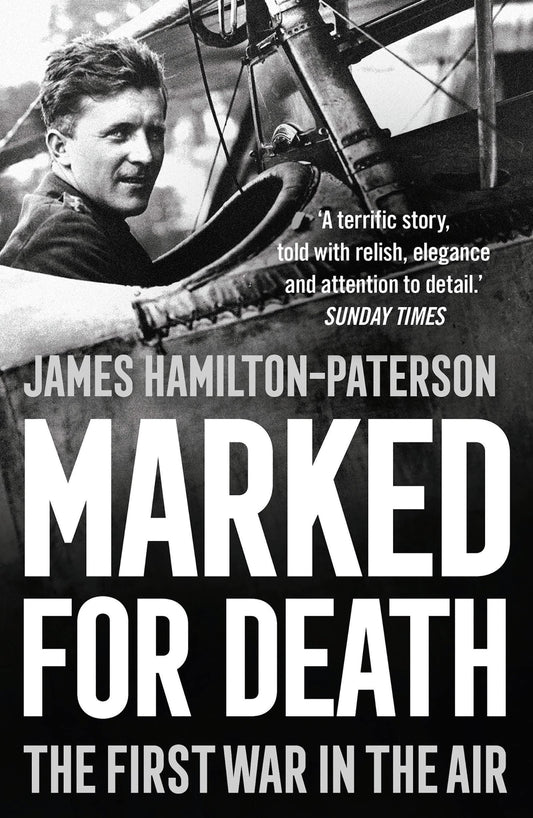 Marked for Death: The First War In The Air by James Hamilton-Paterson