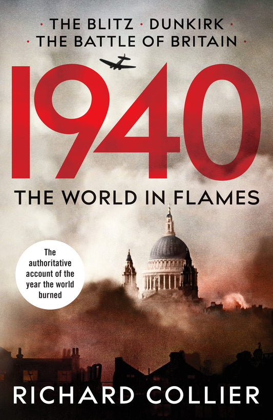 1940: The World In Flames by Richard Collier