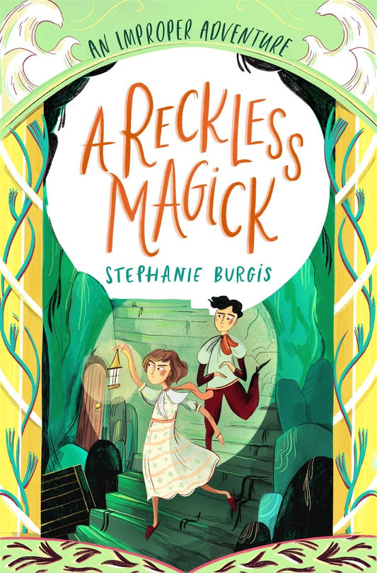 A Reckless Magick: An Improper Adventure 3 by Stephanie Burgis