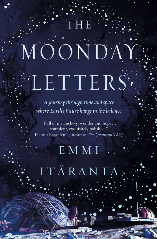 Moonday Letters by Emmi Itäranta