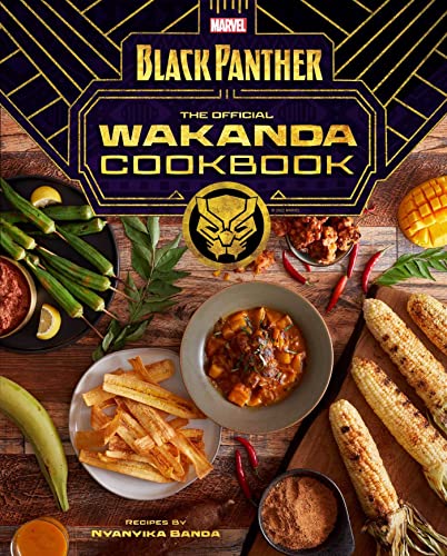 Marvel Comics' Black Panther: Wakanda Cookbook by Nyanyika Banda