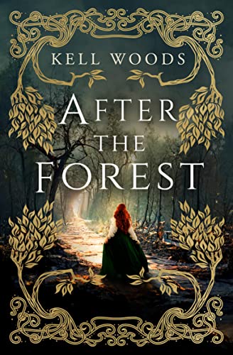 After The Forest by Woods | Kell