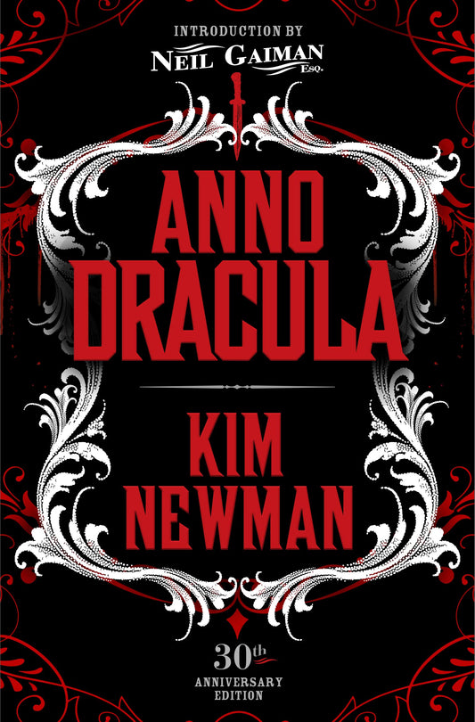 Anno Dracula Signed 30th Anniversary Edition (shelf worn) by Kim Newman