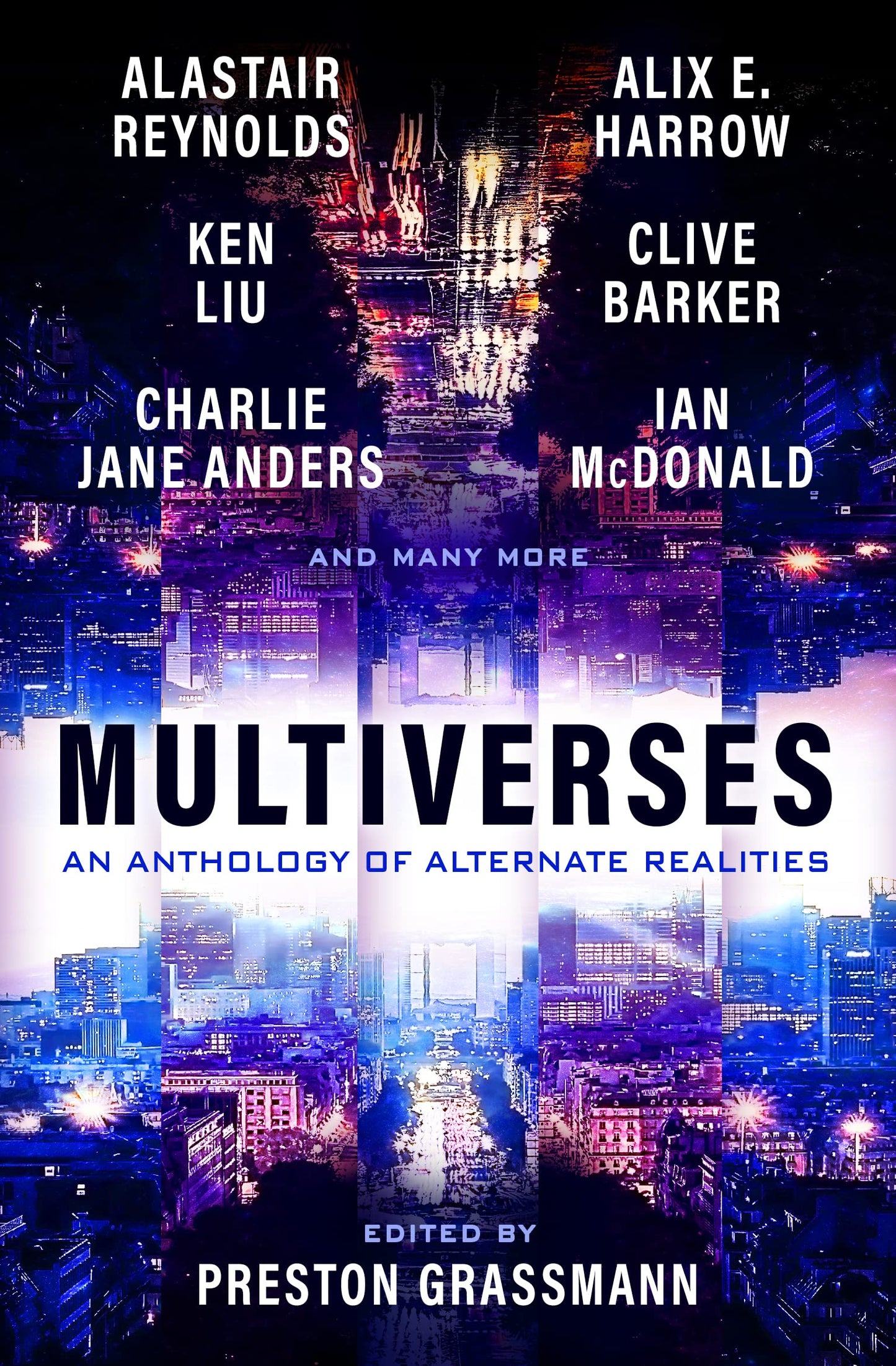 Multiverses: An anthology of alternate realities by Grassmann, Preston | Harrow, Alix | Liu, Ken | Reynolds, Alastair | Barker, Clive