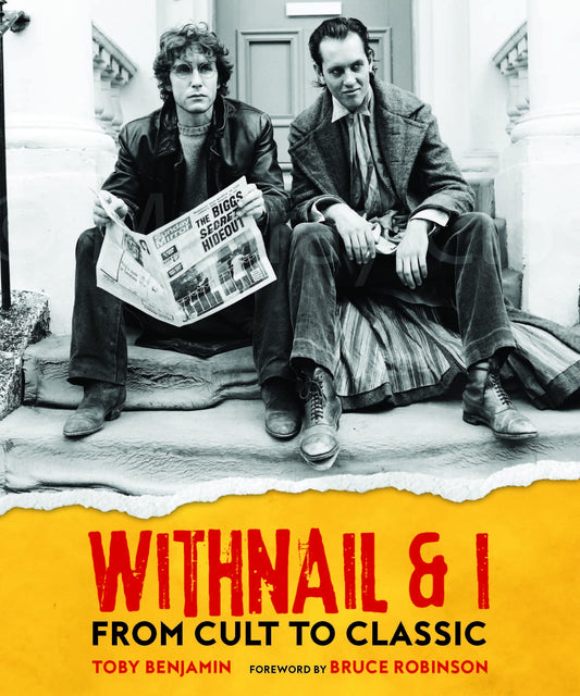 Withnail and I: From Cult to Classic (slight shelf wear) by Toby Benjamin