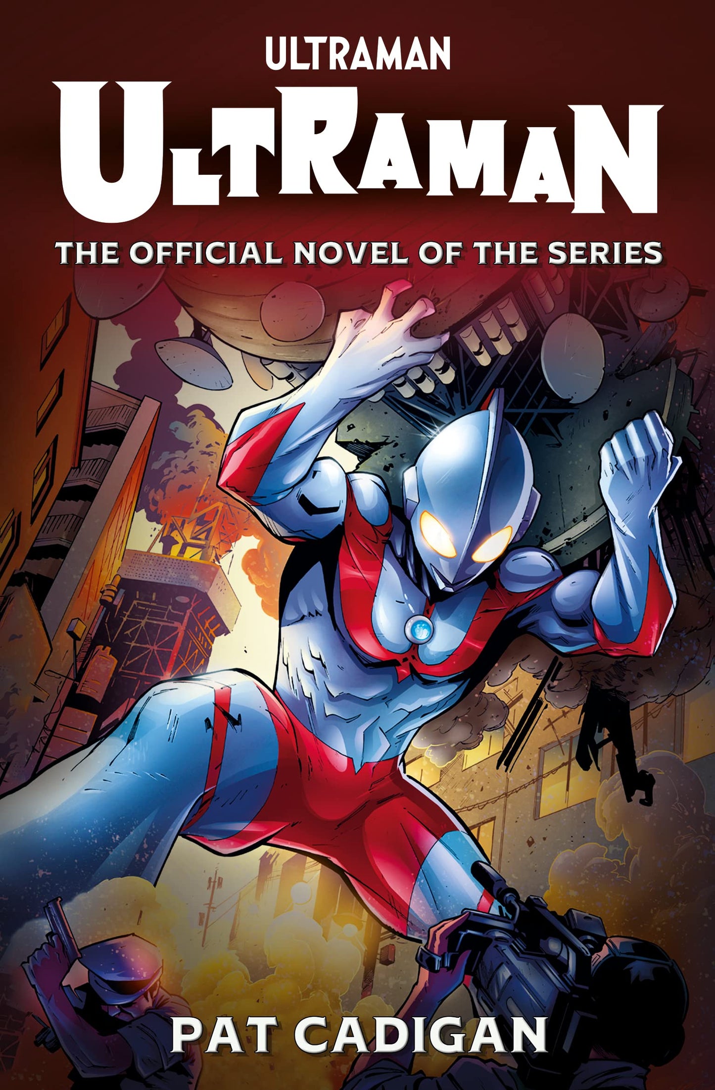 Ultraman: The Official Novelization by Pat Cadigan