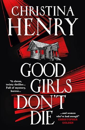 Good Girls Don't Die by Christina Henry