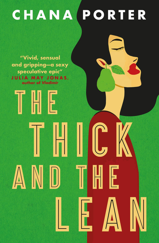 Thick And The Lean by Chana Porter | Chana Porter