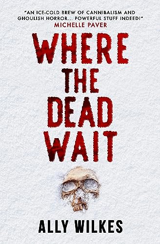 Where The Dead Wait by Wilkes | Ally