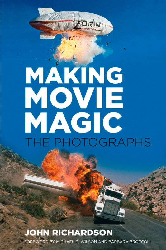 Making Movie Magic: The Photographs by Richardson, John