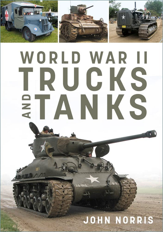 World War II Trucks and Tanks (shelf worn) by Norris, John