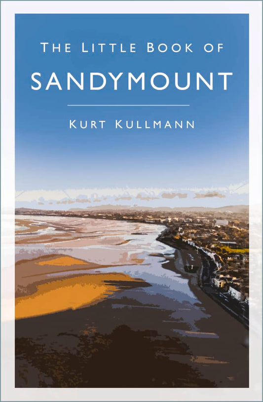 Little Book of Sandymount by Kurt Kullmann