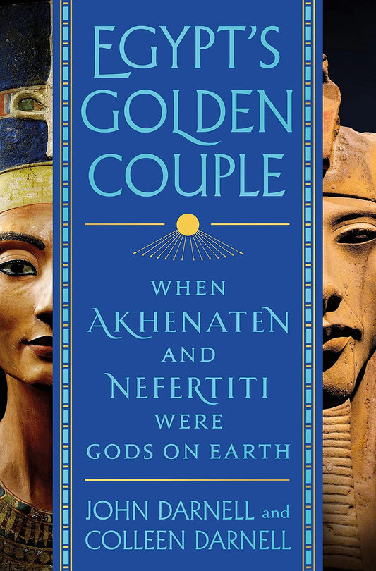 Egypt's Golden Couple by John Darnell and Colleen Darnell