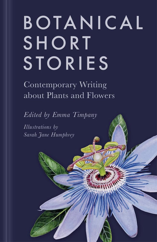 Botanical Short Stories: Contemporary Writing about Plants and Flowers by Jonathan McGovern