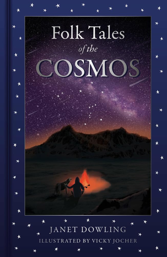 Folk Tales of the Cosmos by Dowling, Janet